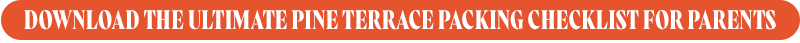 Download the Ultimate Pine Terrace Packing Checklist for Parents Button